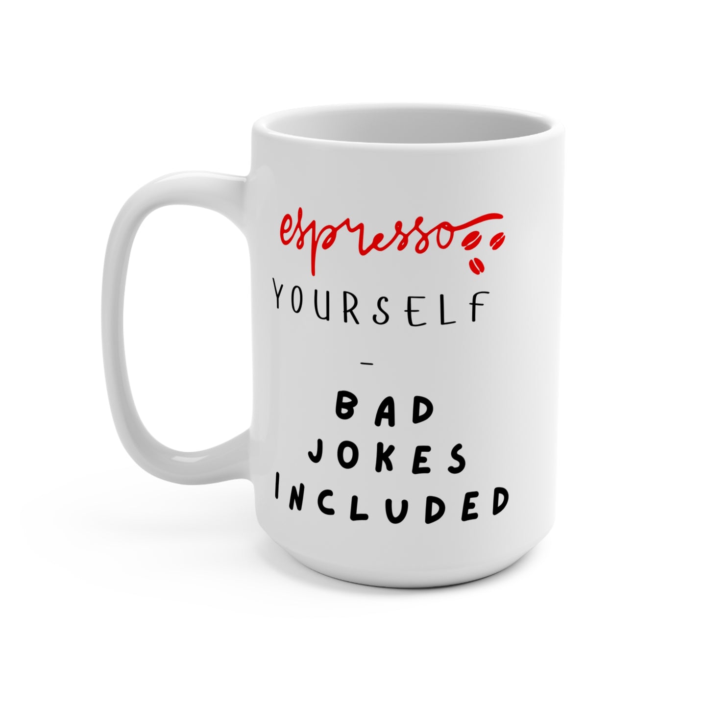 Quote Coffee Mug, Statement Mug