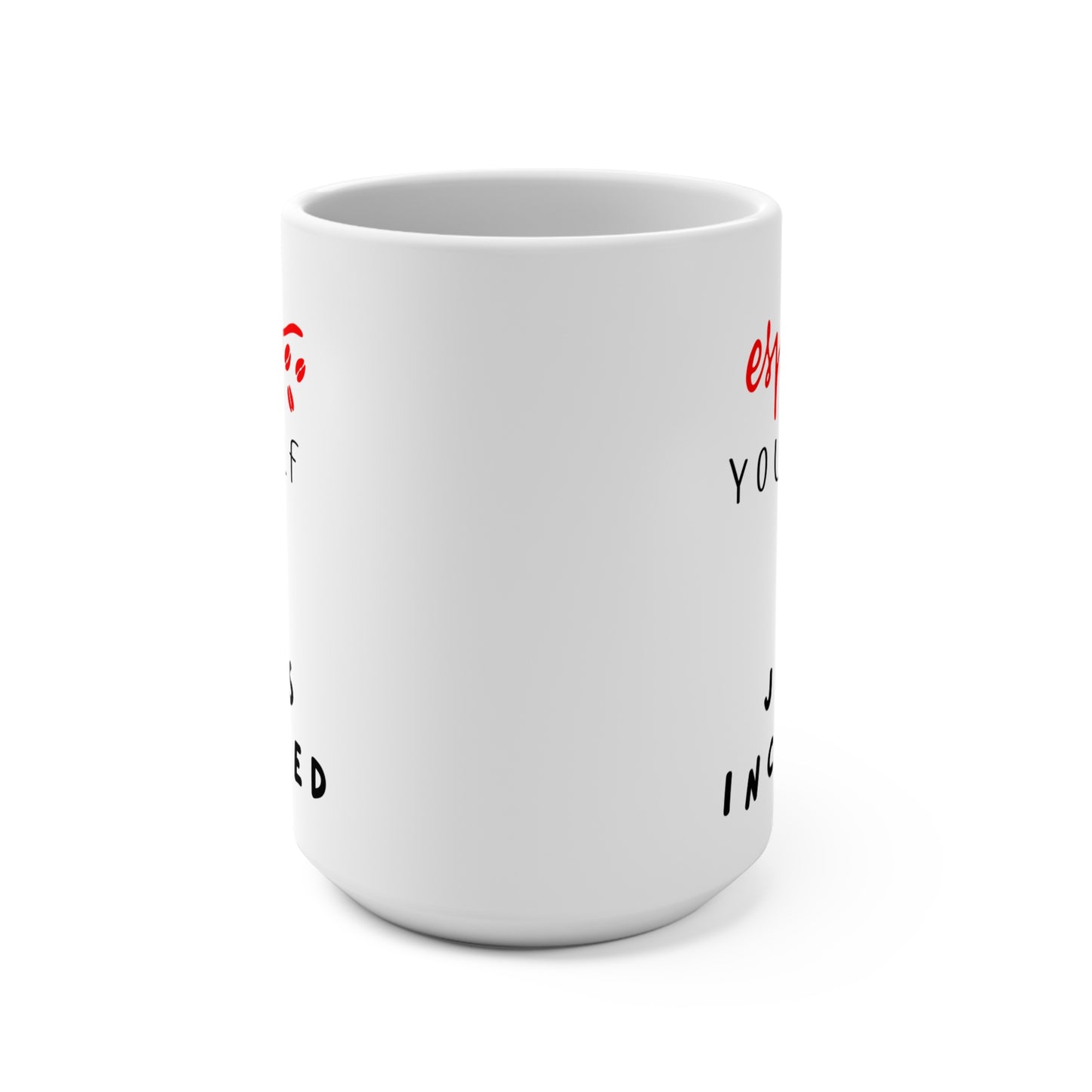 Quote Coffee Mug, Statement Mug